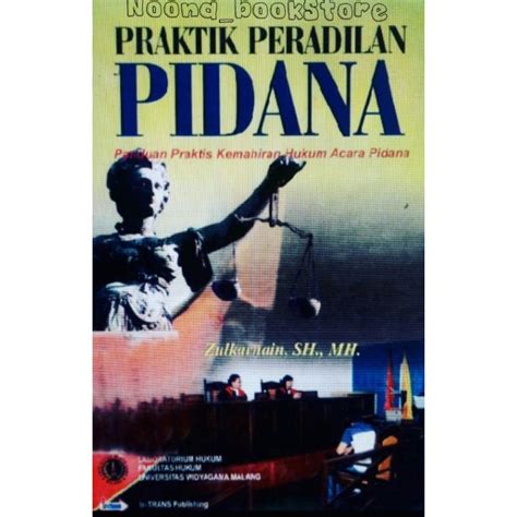 Jual Praktik Peradilan Pidana Paduan Praktis Kemahiran Hukum Acara