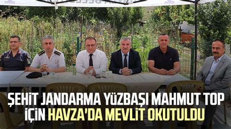 Samsunlu Şehit Jandarma Yüzbaşı Mahmut Top için Havza da mevlit