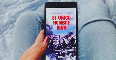 Prisionera De Libros Blog Literario Rese A El Nico Hombre Vivo