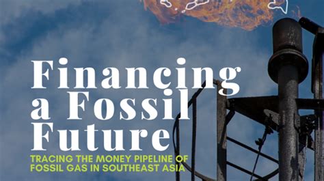 Banktrack New Report Financing A Fossil Future Tracing The Money