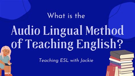 What Is The Audio Lingual Method Of Teaching English Approaches And