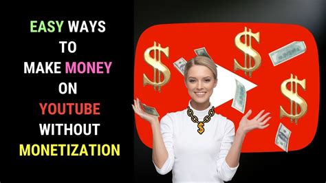 Use These Methods To Make Money On Youtube Without Monetization Quick