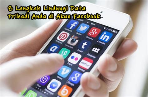 Sering Anggap Sepele Tapi Penting Langkah Lindungi Data Pribadi