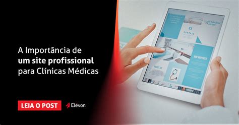 A importância de um site profissional para clínicas médicas