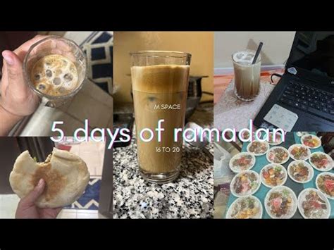 Suhoor To Iftari Routine 5 Days Of Ramadan Obsessed With Cold Coffe