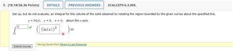 Solved Set Up But Do Not Evaluate An Integral For The Chegg