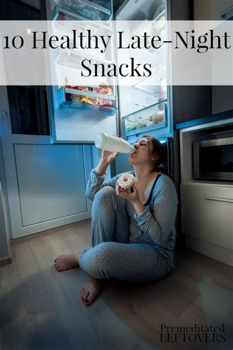 10 Healthy Late Night Snacks