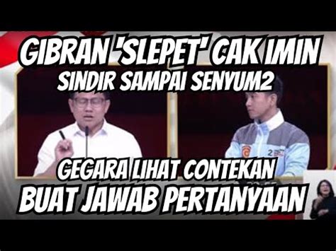 Gibran Skak Mat Cak Imin Di Debat Cawapres Sindir Bawa Catatan Buat