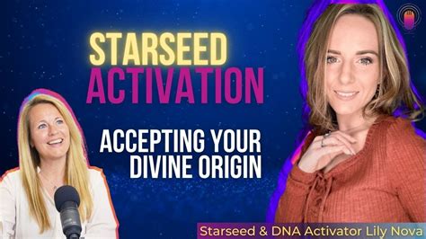 Reclaim Your Divine Origin Starseed Activation With Lily Nova Youtube