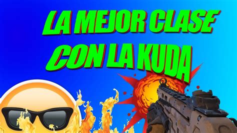 LA MEJOR CLASE CON LA KUDA Black Ops 3 YouTube