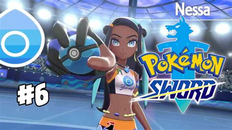 Gym Leader Nessa Pokémon Sword And Shield Gameplay Walkthrough Part 6 Youtube