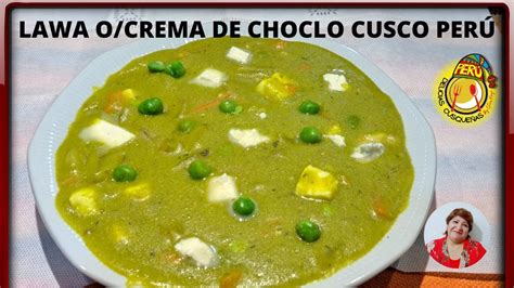 Como Hacer Lawa O Crema De Choclo Cusque O Receta Delicias Cusque As