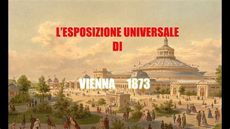 L Esposizione Universale Di Vienna Del Youtube