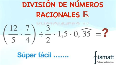 División De Números Racionales Con Fracciones Decimales Periódicas