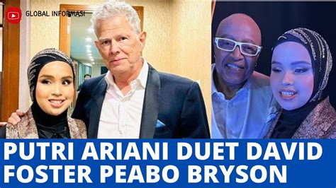 Bikin Merinding Putri Ariani Duet Bareng Peabo Bryson Bawakan Lagu