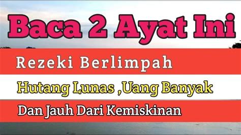 Ingin Rezeki Lancar Baca Dua Ayat Yang Sering Anda Dengar Ini Tiap