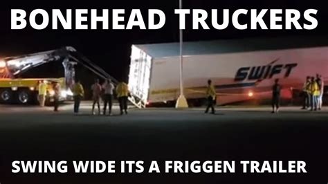 Swift Got Confused Bonehead Truckers Weekend Edition Youtube