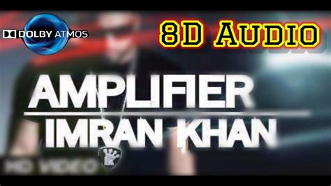 Imran Khan Amplifier 8d Song With Dolby Atmos Use Headphones 🎧