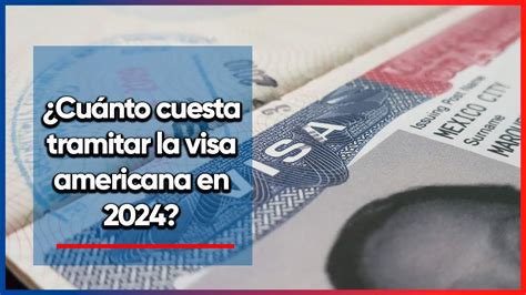 Precio De La Visa Americana Cu Nto Cuesta El Documento Para