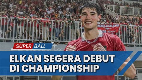 Berita Timnas Elkan Baggott Segera Debut Di Championship Setelah