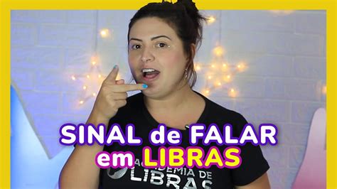 SINAL DE FALAR EM LIBRAS LÍNGUA DE SINAIS YouTube