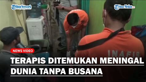 Geger Terapis Pijat Ditemukan Meningal Dunia Tanpa Busana Di Bilik