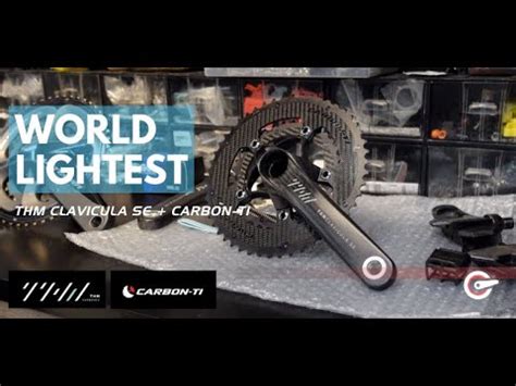 World Lightest Crankset Thm Clavicula Se W Carbon Ti Chainrings On