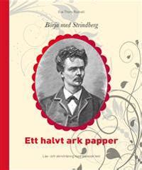 B Rja Med Strindberg Ett Halvt Ark Papper L S Och Skrivtr Ning Med