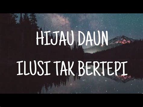 lirik hijau daun ilusi tak bertepi - Deirdre James