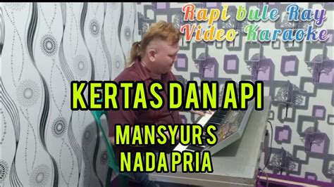 Kertas Dan Api Mansyur S Karaoke Nada Pria Lirik Youtube