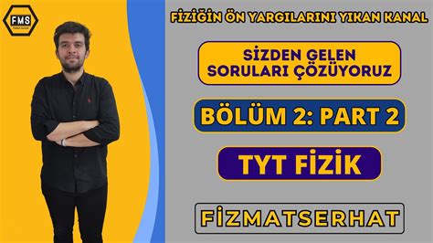 Fms S Zden Gelen Sorulari Z Yoruz B L M Tyt F Z K Part