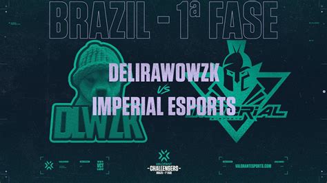 VALORANT Challengers Brazil 1ª Fase Delirawowzk1 x Imperial Esports