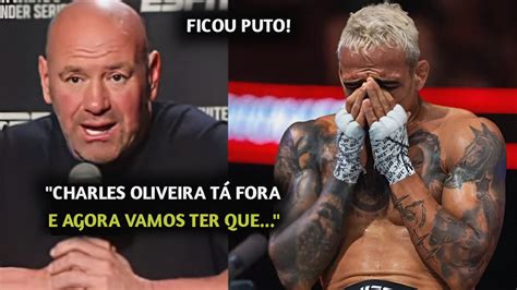 Urgente Dana White Reage A Les O De Charles Oliveira E Manda