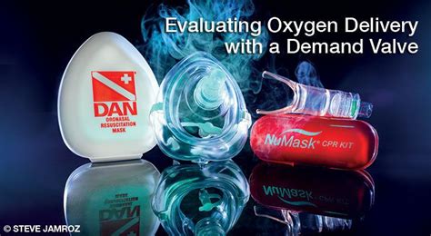 Evaluating Oxygen Delivery With A Demand Valve Dan Southern Africa