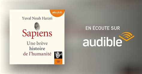 Sapiens Une Br Ve Histoire De L Humanit Livre Audio Yuval Noah