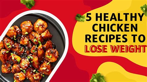 5 Healthy Chicken Recipes To Lose Weight Easy Chicken Recipes Healthy Weight Loss Chicken