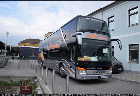 Ein Setra S Dt Vom Burgenl Ndischen Busunternehmen K K Busreisen