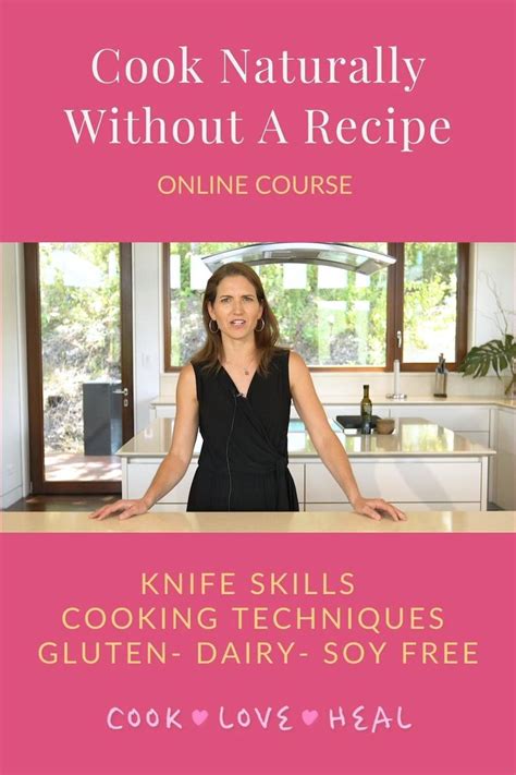 Cook Naturally Without A Recipe Cook Love Heal With Rachel Zierzow