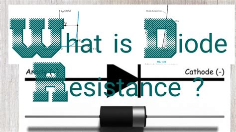 Lec 17 What Is Diode Resistance DC Resistance Of Diode AC Resistance