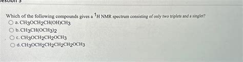 Solved Which Of The Following Compounds Gives A 1H NMR Chegg