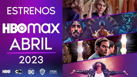 Estrenos HBO Max Abril 2023 Top Cinema YouTube