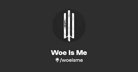 Woe Is Me Instagram Facebook Tiktok Linktree