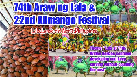 Alimango Festival 2023 Theme 74th Araw Ng Lala Schedule Of Events