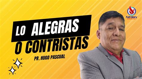 Le Alegras O Contristas Al Espiritu Santo Parte 3 Ps Hugo Pascual