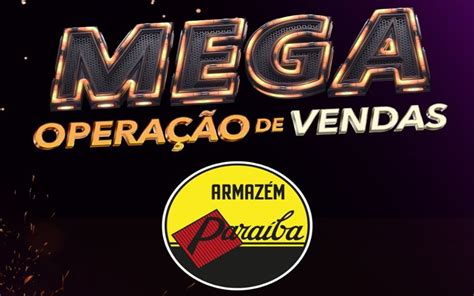 Mega operação de vendas Armazém Paraíba Esperantina