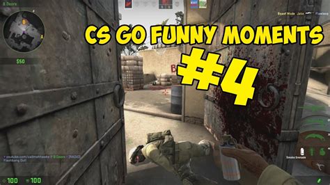 CS GO Funny Moments Part 4 YouTube