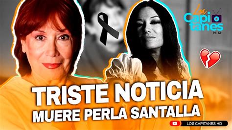 Muere La Reconocida Actriz Argentina Perla Santalla YouTube