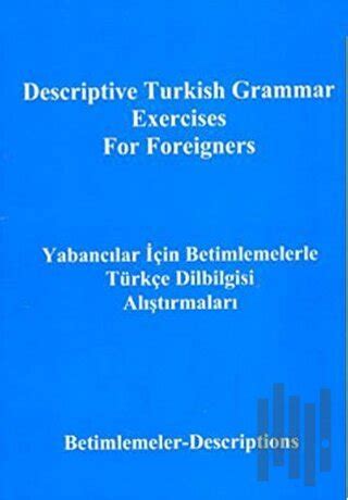 Yabancılar İçin Betimlemelerle Türkçe Dilbilgisi Alıştırmaları Descrip