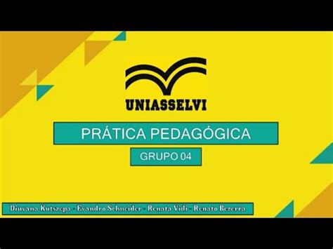 Grupo 04 Prática pedagógica Uniasselvi YouTube