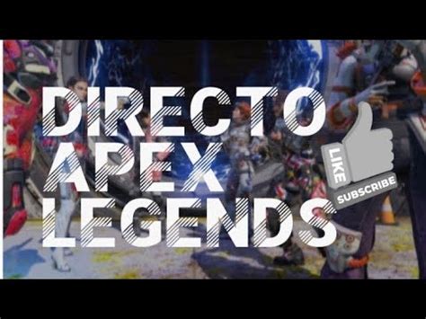 Directo Apex Legends Partidas En Duo Trios Livestream Apex Youtube